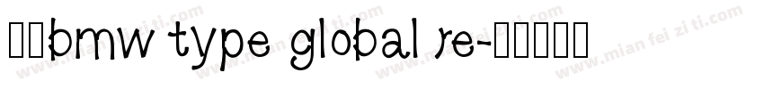 中文bmw type global re字体转换